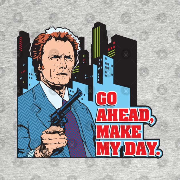 Go Ahead Make My Day - Dirty Harry by Chewbaccadoll